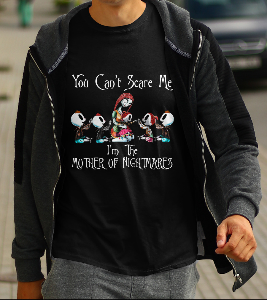 You Can't Scare Me I'm The Mother Of Nightmares Skeleton Family T-Shirt