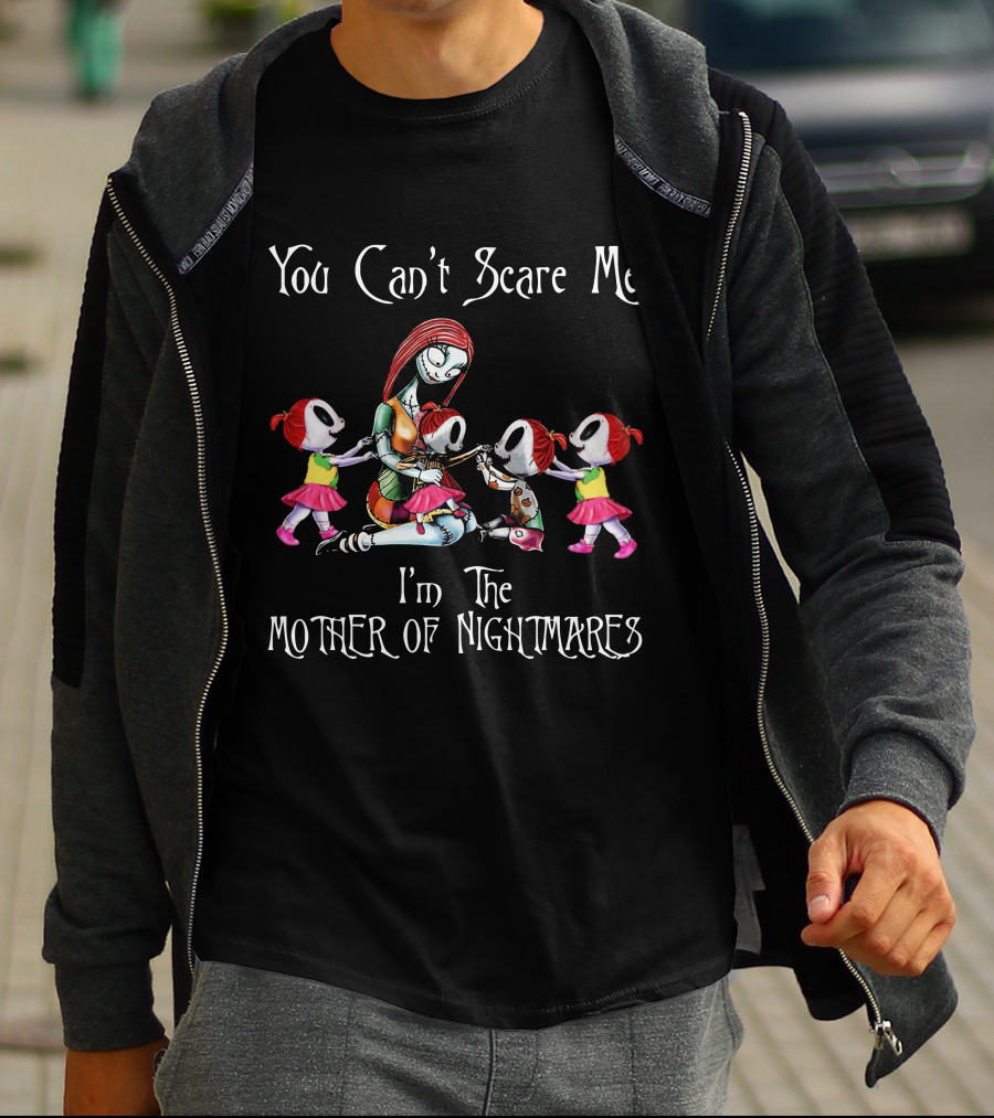 You Can't Scare Me I'm The Mother Of Nightmares 4 Girls T-Shirt