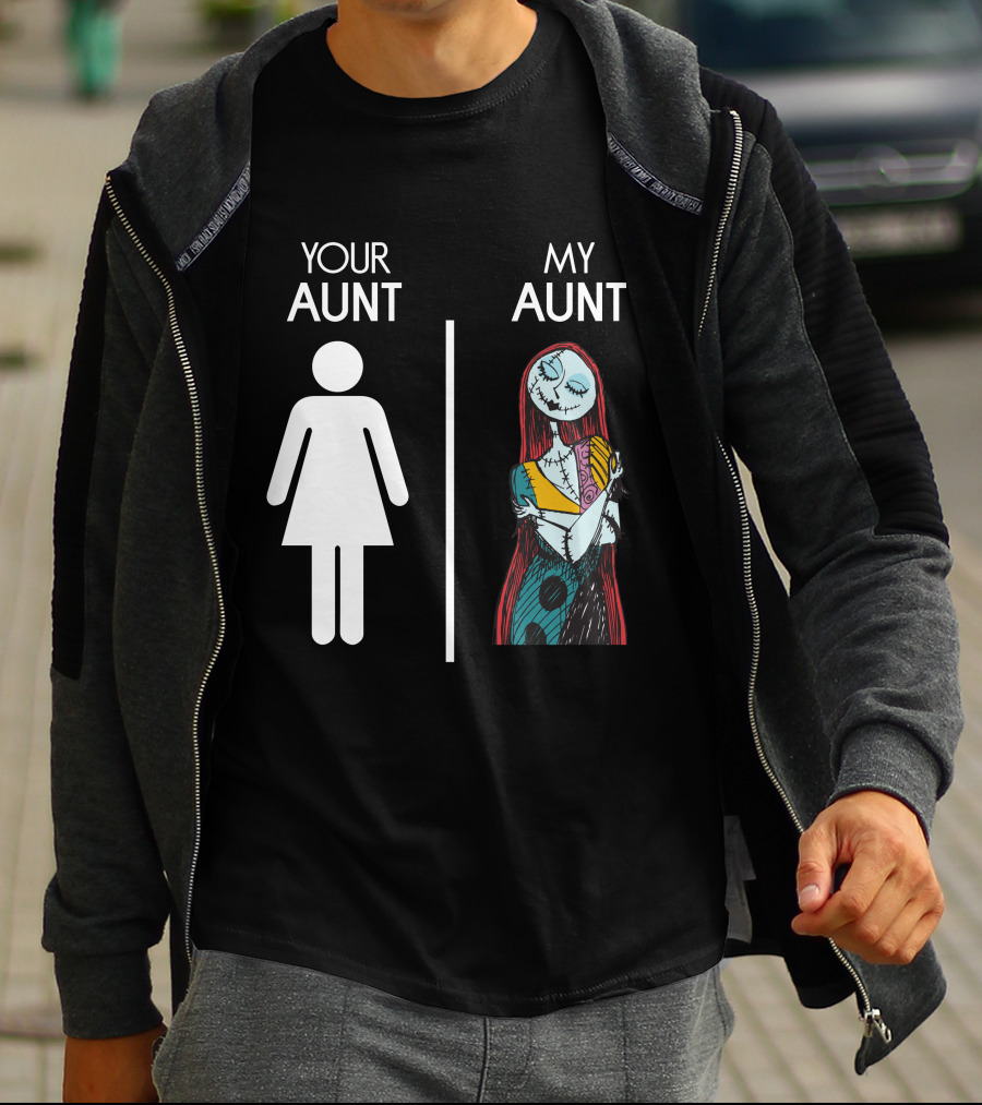 Your Aunt My Aunt Sally Nightmare T-Shirt