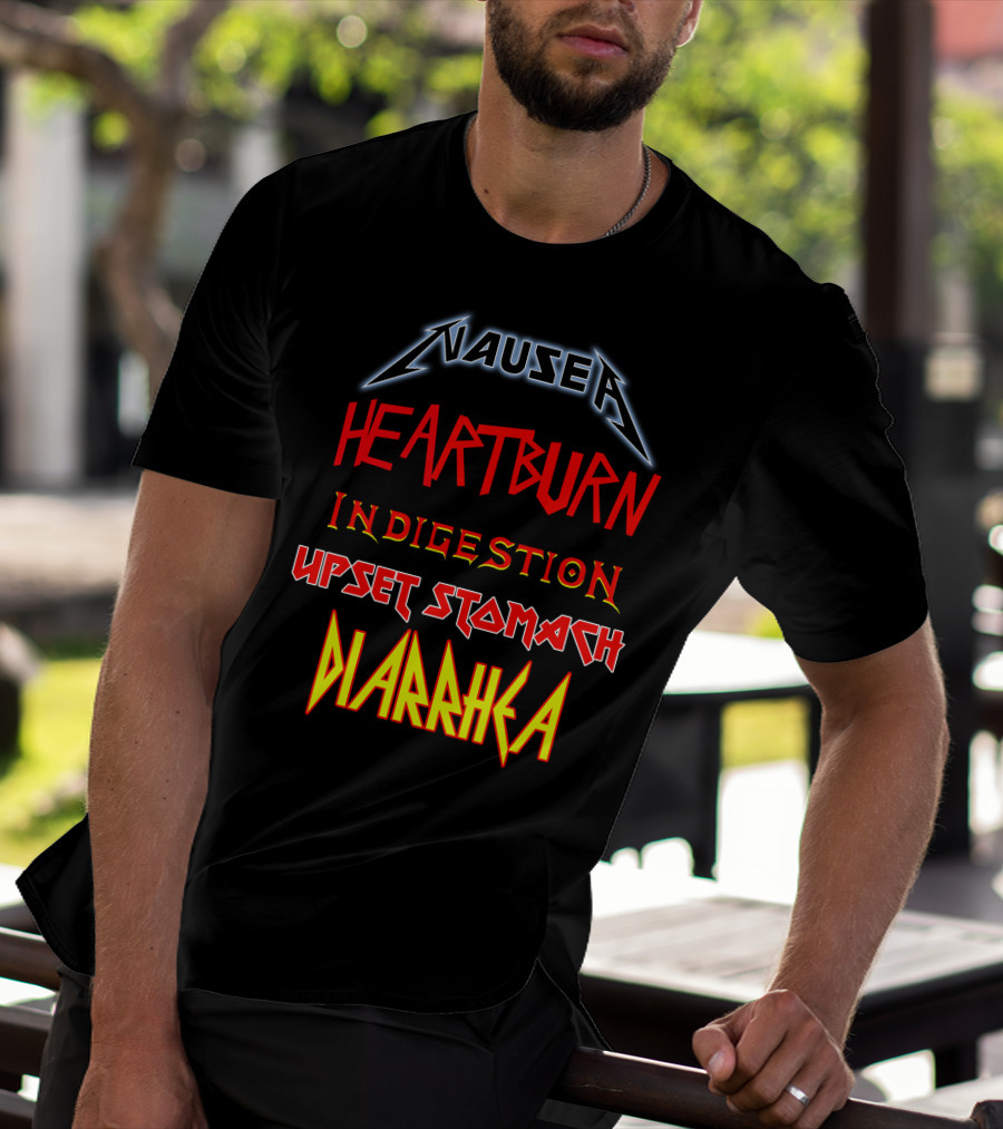 Nausea Heartburn Indigestion Upset Stomach Diarrhea Metal Band T-Shirt