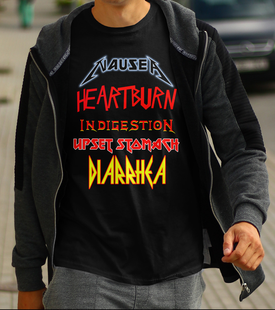 Nausea Heartburn Indigestion Upset Stomach Diarrhea Metal Band T-Shirt