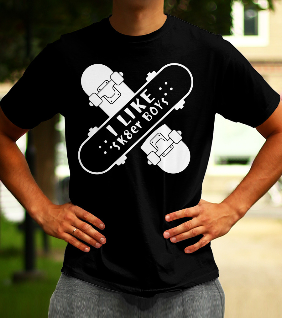 I Like Sk8er Boys T-Shirt