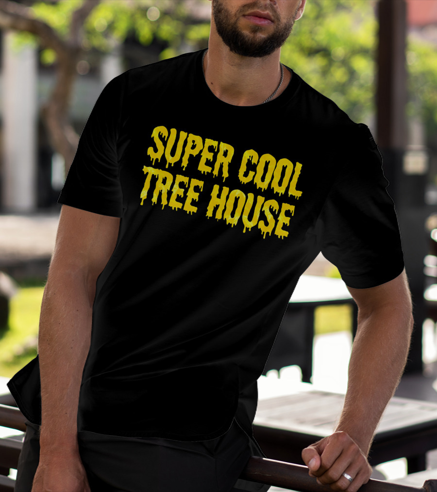 SUPER COOL TREE HOUSE HOOD T-Shirt