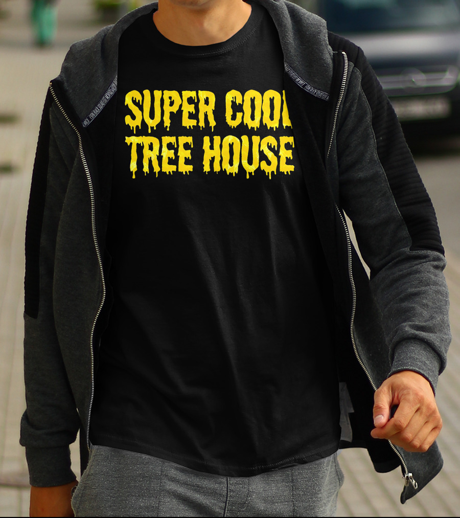 SUPER COOL TREE HOUSE HOOD T-Shirt