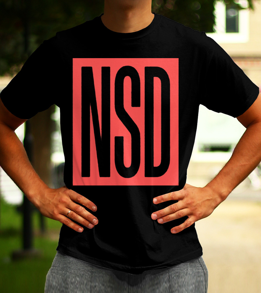 NSD Never Say Die Merch T-Shirt