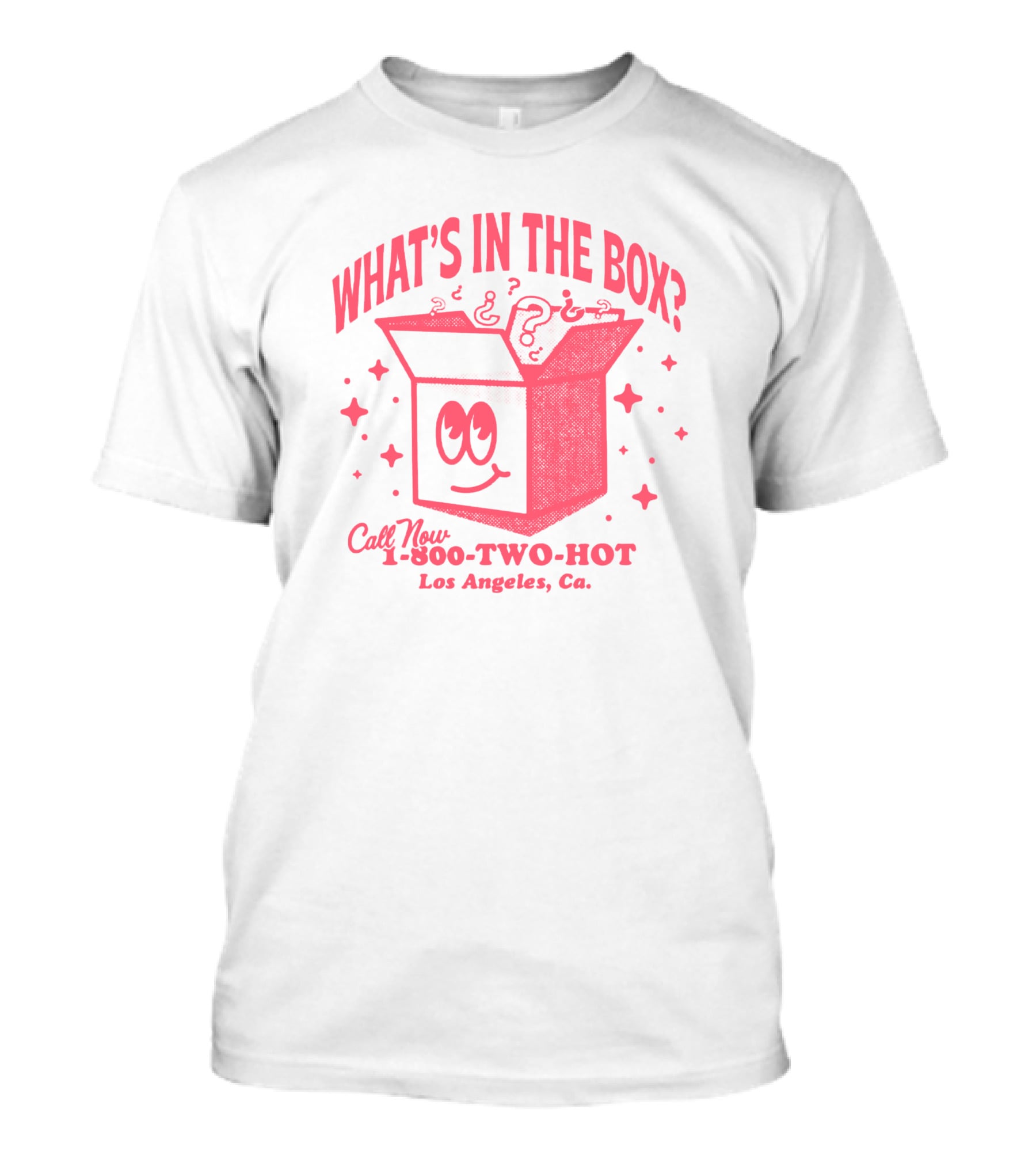 What's In The Box Two Hot Takes Call Now 1-800-TWO-HOT Los Angeles Ca T-Shirt