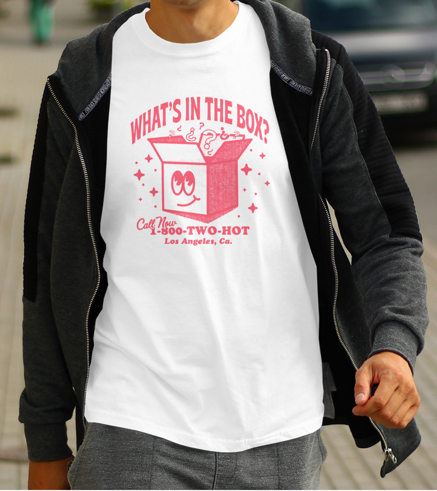 What's In The Box Two Hot Takes Call Now 1-800-TWO-HOT Los Angeles Ca T-Shirt