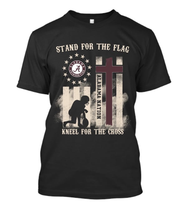 Stand For The Flag Kneel For The Cross Alabama Nation Crimson Tide T-Shirt