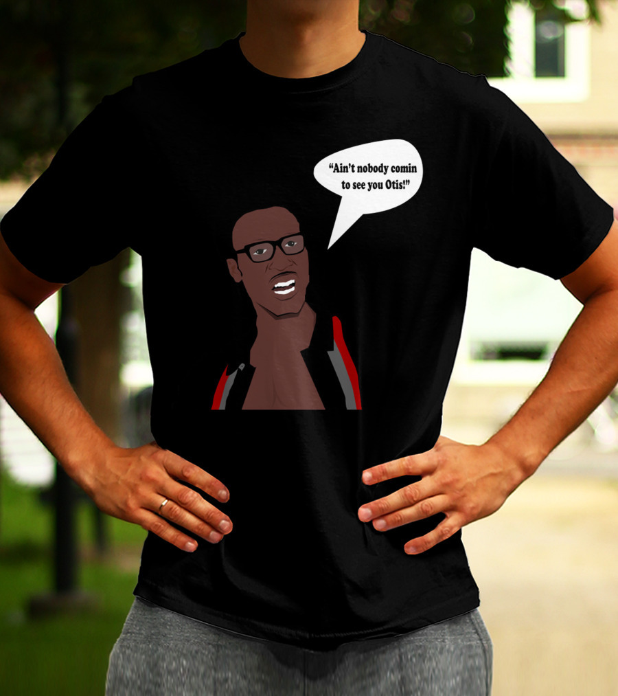 Ain't Nobody Comin To See You Otis David Ruffin Inspired T-Shirt