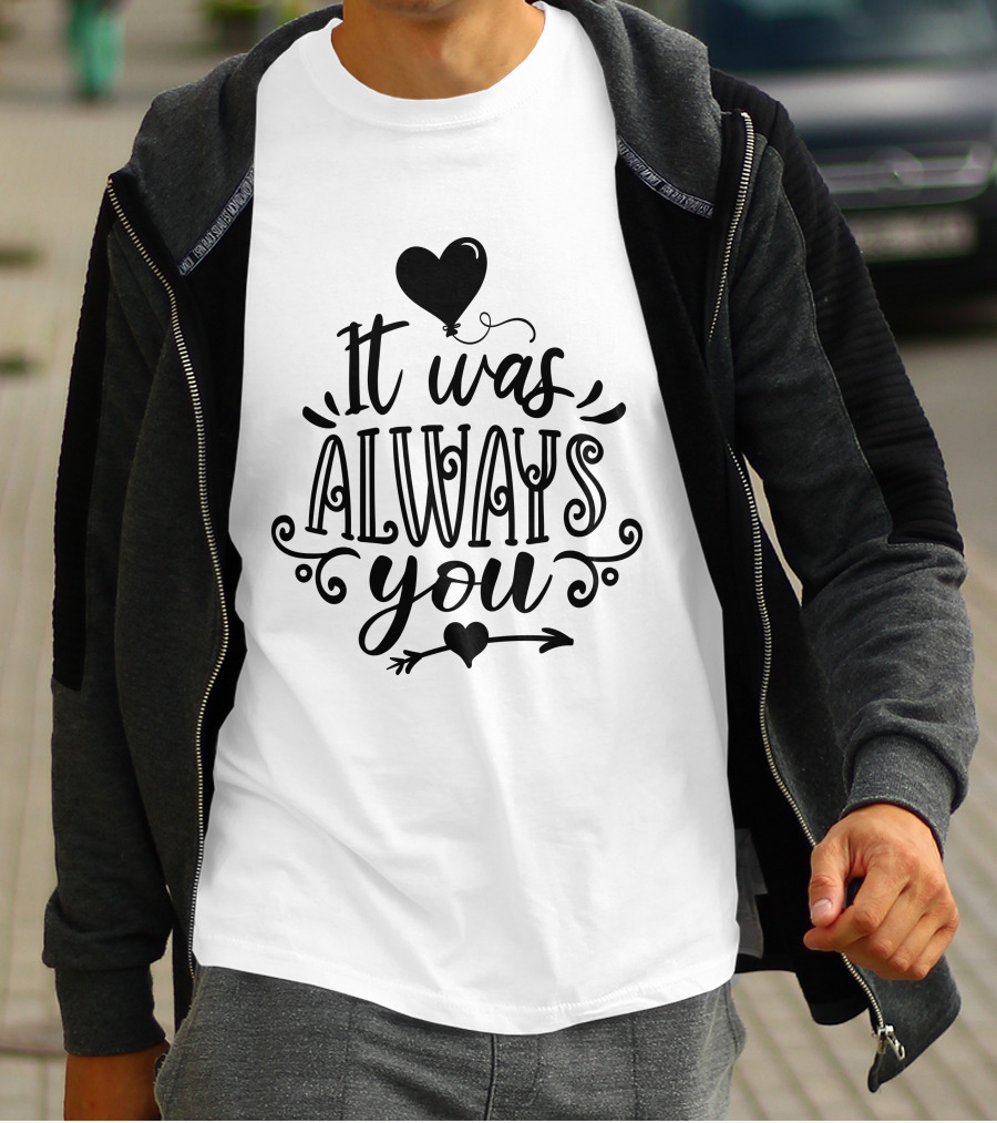 It Was Always You Heart Balloon And Arrow T-Shirt
