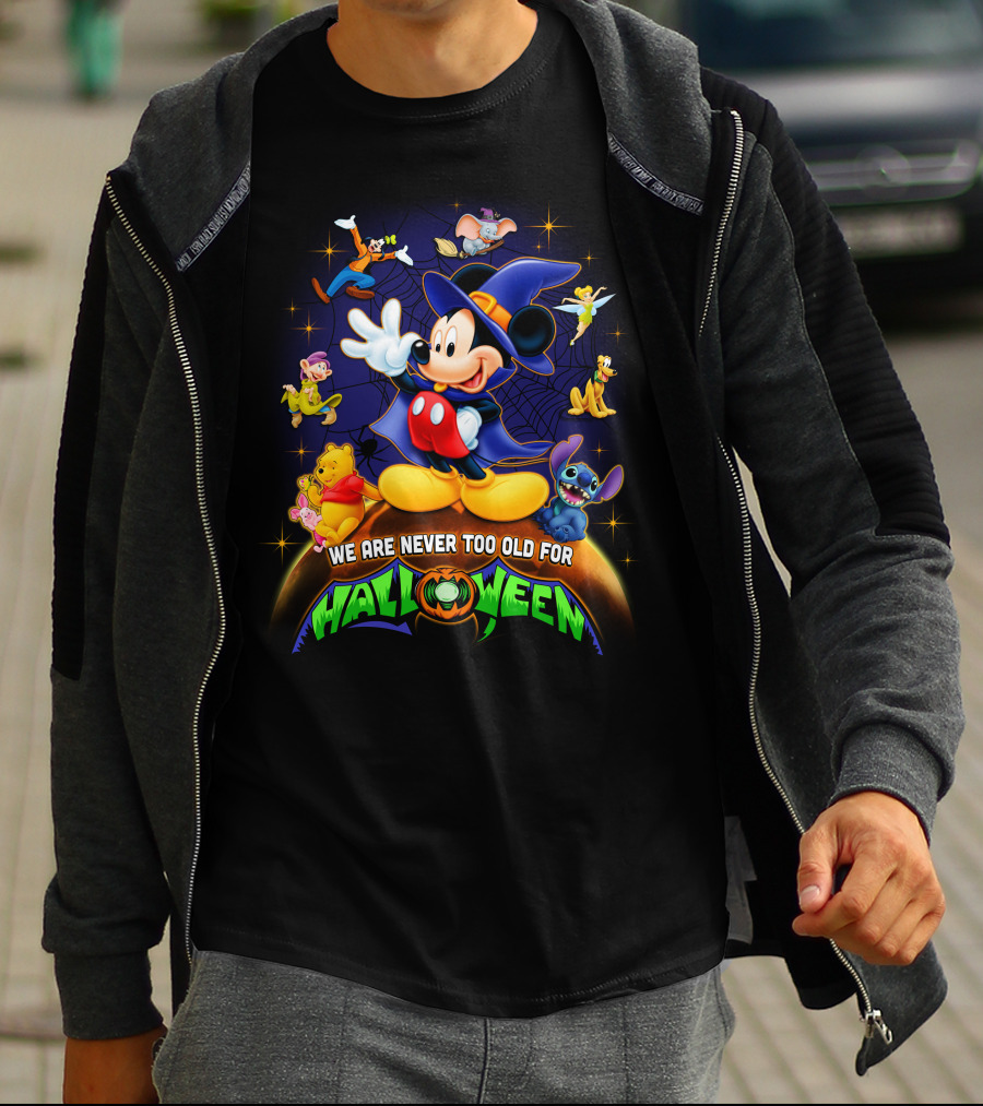 We Are Never Too Old For Halloween Mickey And Friends Disney Characters T-Shirt