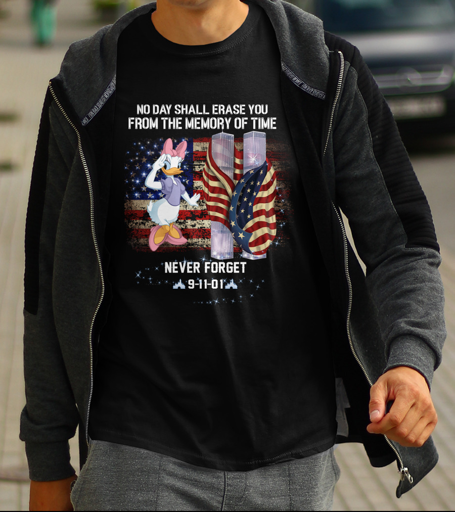 No Day Shall Erase You From The Memory Of Time Daisy Never Forget 9-11-01 Patriot Day T-Shirt