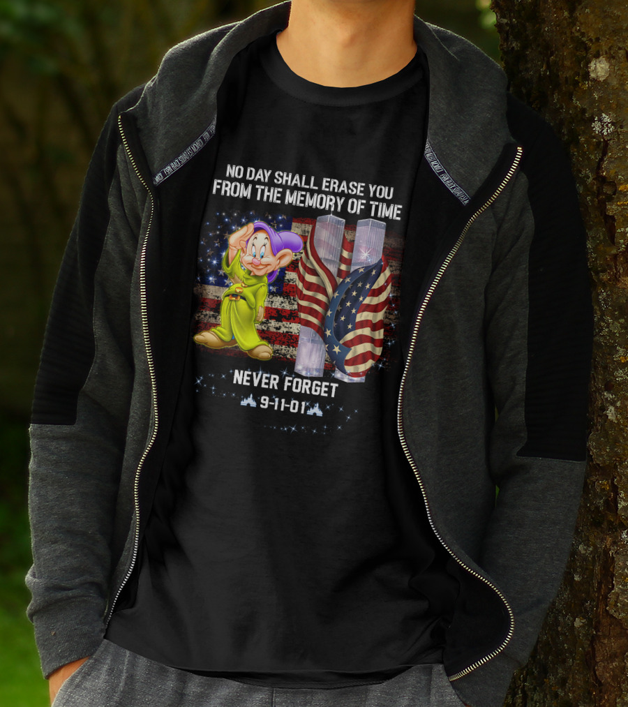 No Day Shall Erase You Patriot Dopey Never Forget 9-11-01 T-Shirt