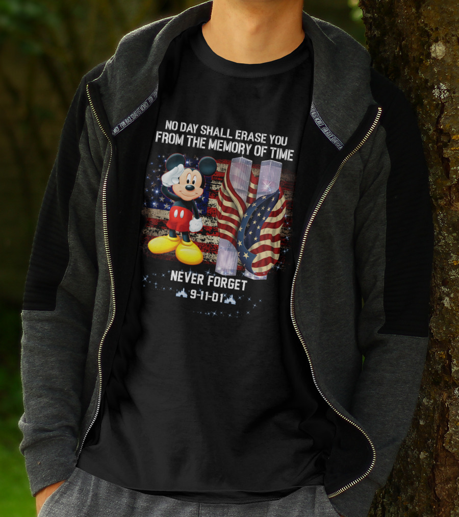 No Day Shall Erase You From The Memory Of Time Mickey Patriot Day 9-11-01 Never Forget T-Shirt