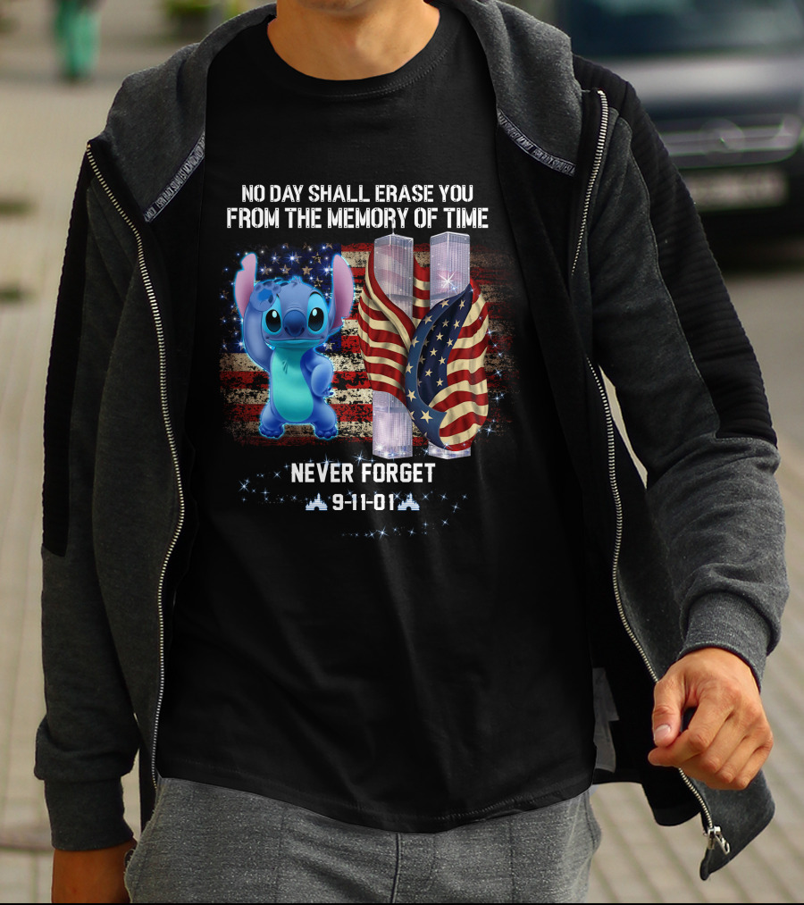 No Day Shall Erase You From The Memory Of Time Never Forget 9-11-01 Stitch Patriot Day T-Shirt