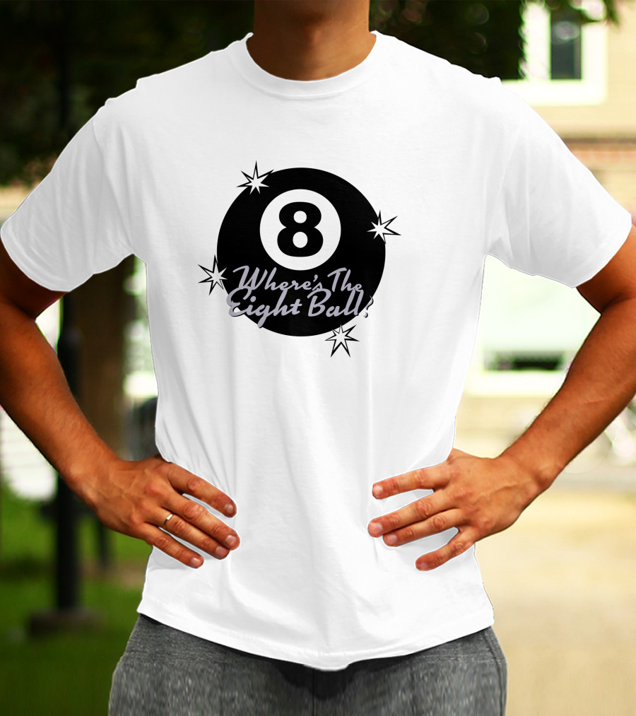 Where's The Eight Ball T-Shirt