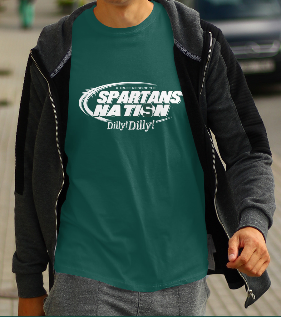 A True Friend Of The Spartans Nation Dilly Dilly T-Shirt