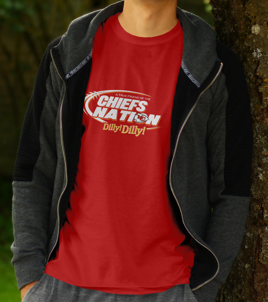 A True Friend Of The Chiefs Nation Dilly Dilly T-Shirt