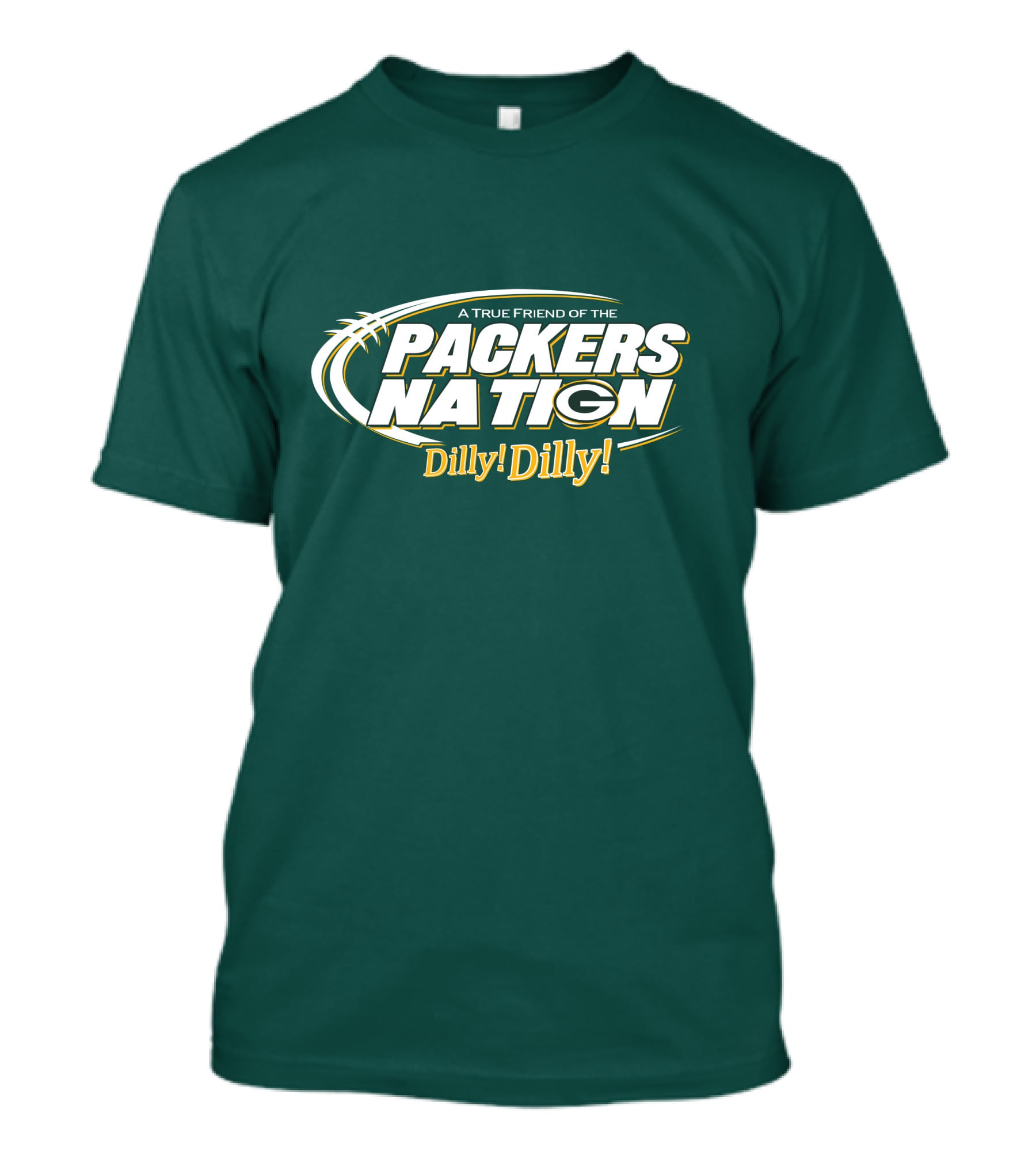 A True Friend Of The Packers Nation Dilly Dilly T-Shirt