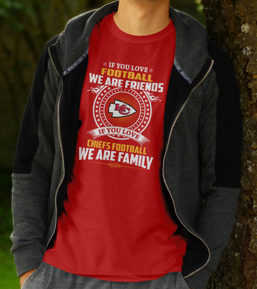 Kansas City Chiefs Football Friends And Family Loyalty Message T-Shirt
