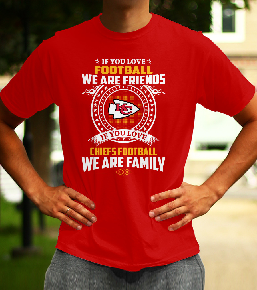 Kansas City Chiefs Football Friends And Family Loyalty Message T-Shirt