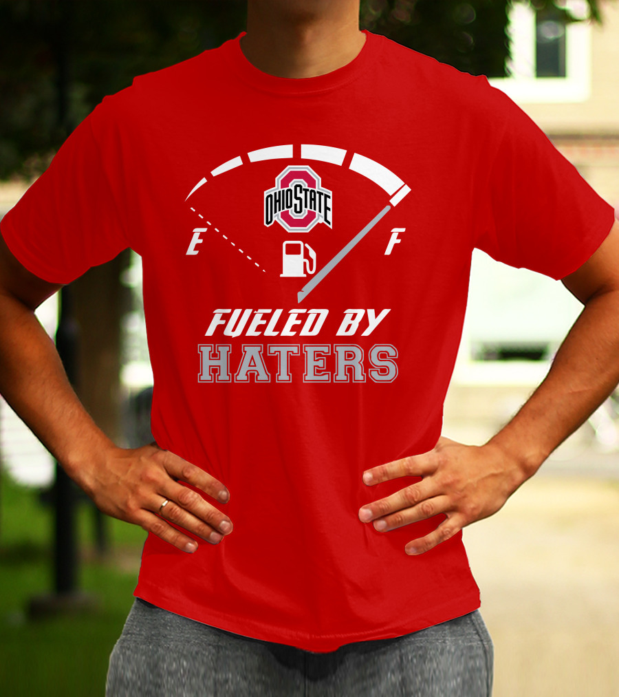 Ohio State Buckeyes Fueled By Haters Fuel Gauge T-Shirt