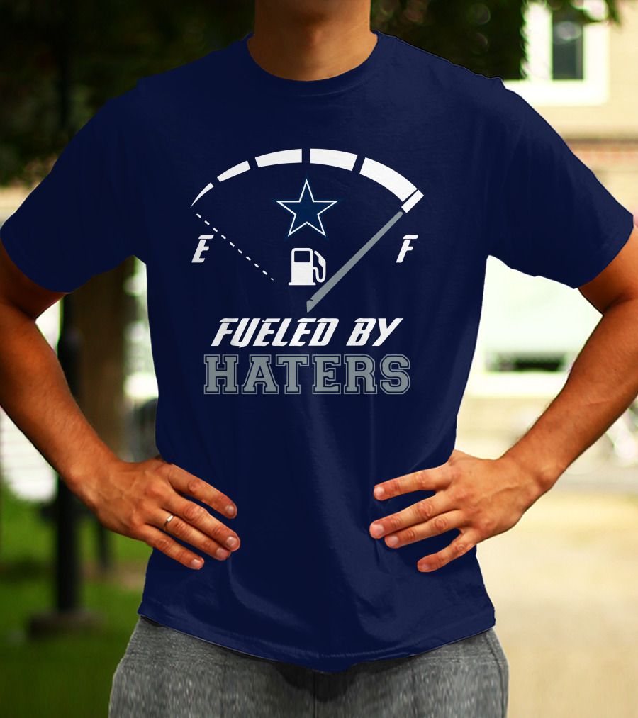 Dallas Cowboys Fueled By Haters Fuel Gauge Star T-Shirt