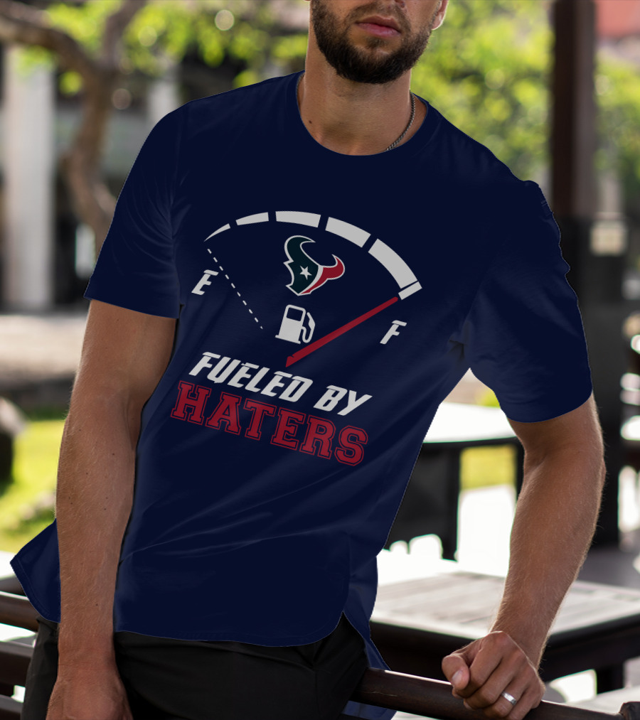 Houston Texans Fueled By Haters Fuel Gauge T-Shirt