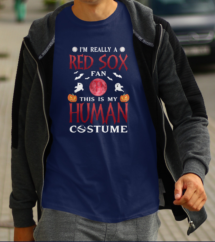 I'm Really A Boston Red Sox Fan This Is My Human Costume Halloween Baseball Ghosts Pumpkins B T-Shirt