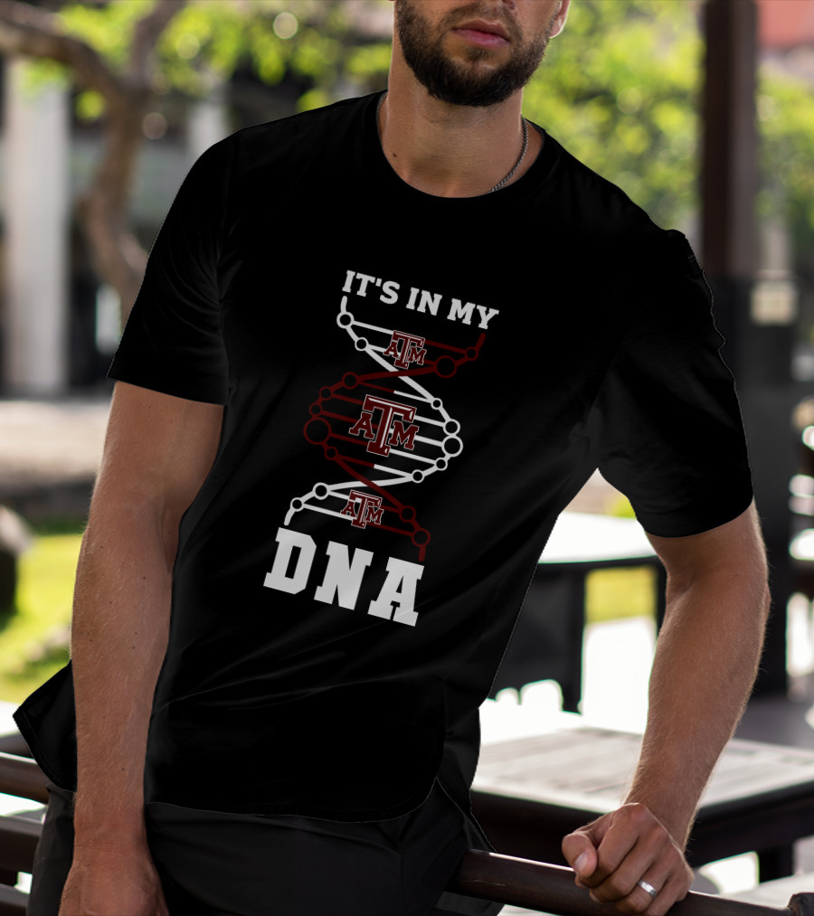 Texas A&M It's In My DNA T-Shirt