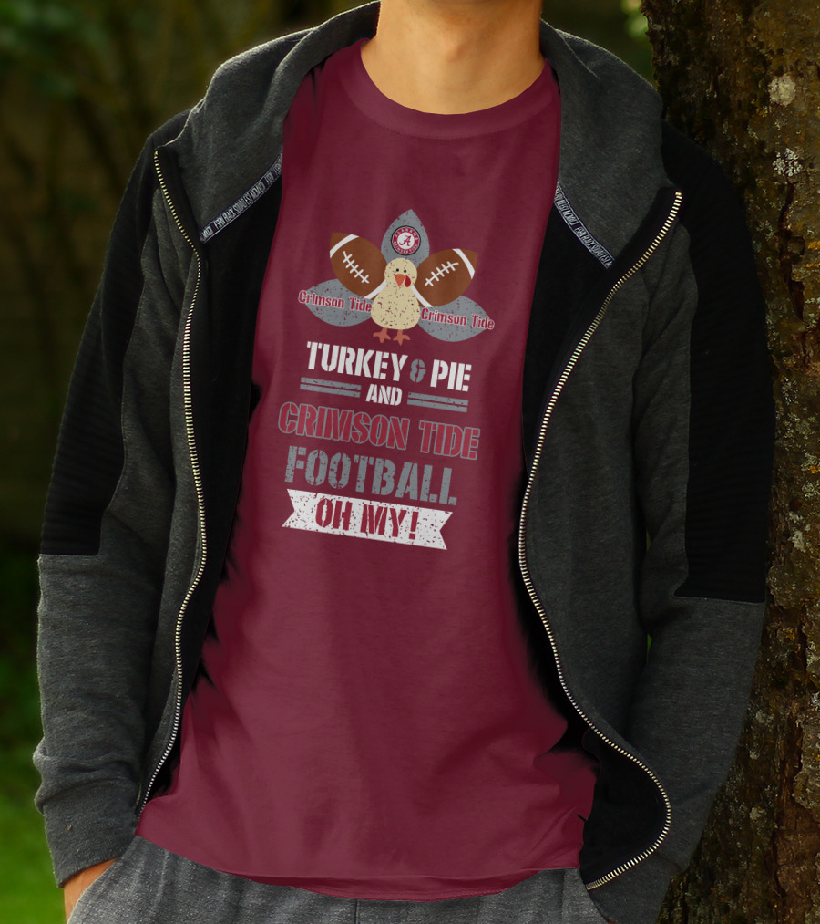 Turkey And Pie And Crimson Tide Football Oh My T-Shirt