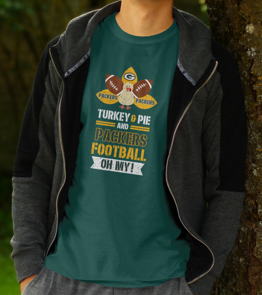 Turkey And Pie And Packers Football Oh My T-Shirt