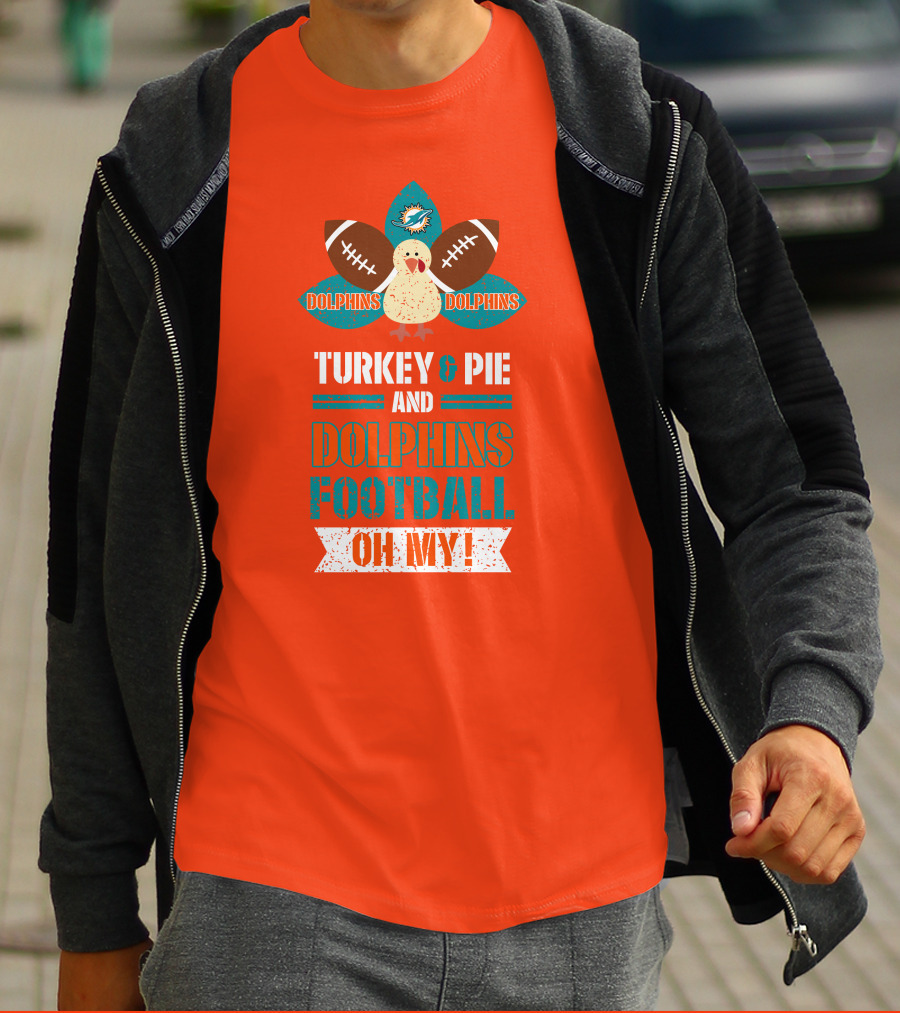 Turkey And Pie And Dolphins Football Oh My T-Shirt