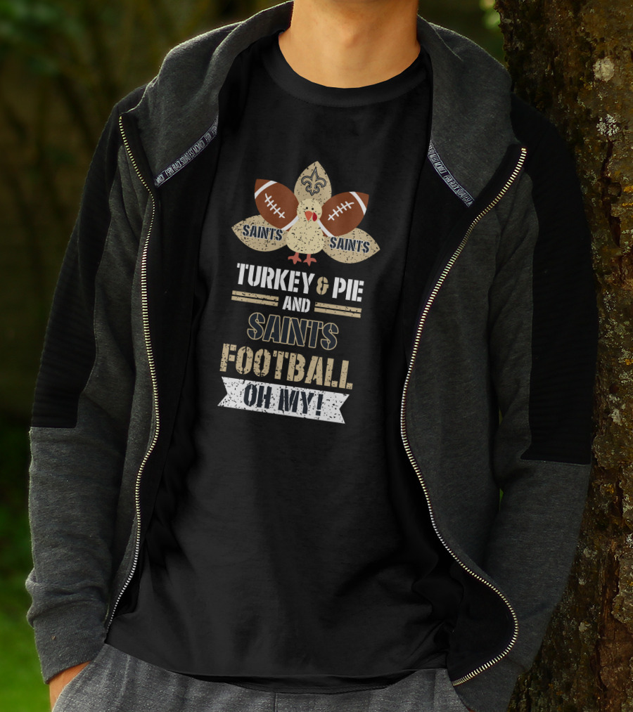 Turkey And Pie And Saints Football Oh My T-Shirt