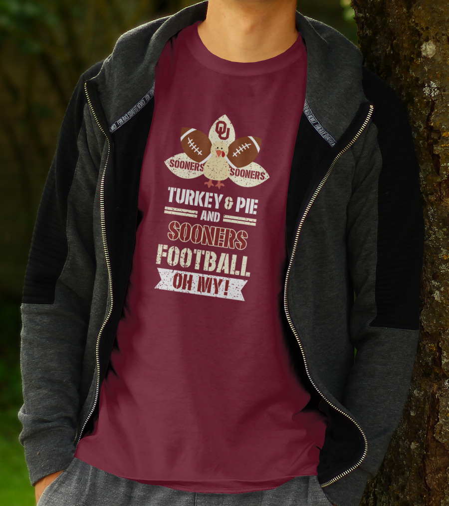 Oklahoma Sooners Turkey And Pie Football Oh My T-Shirt