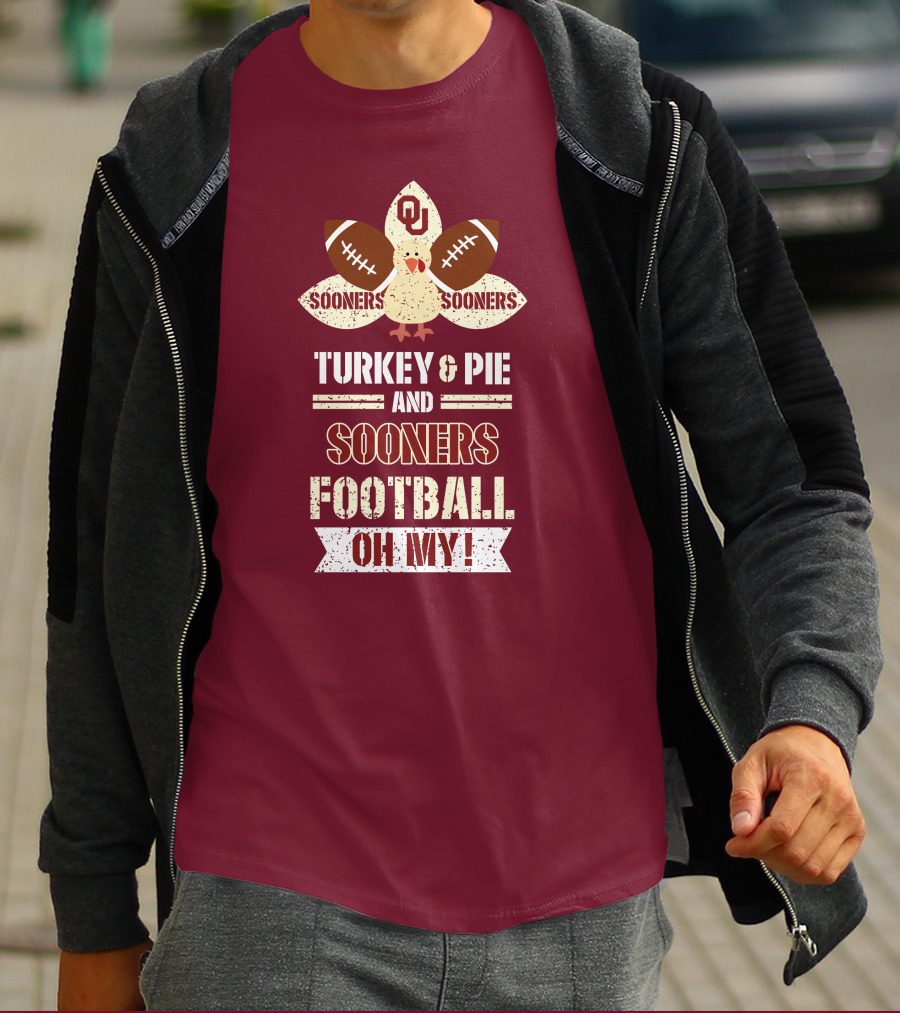 Oklahoma Sooners Turkey And Pie Football Oh My T-Shirt