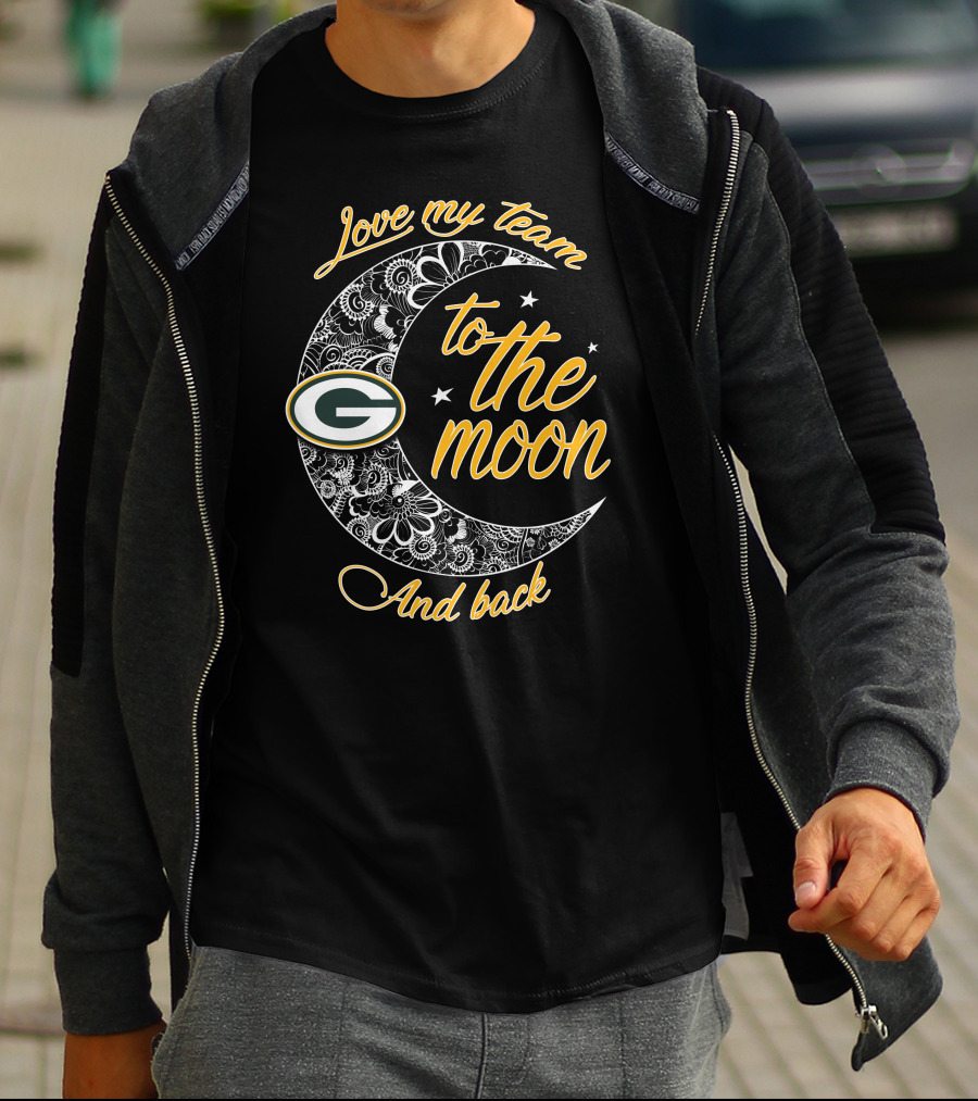 Green Bay Packers Love My Team To The Moon And Back T-Shirt