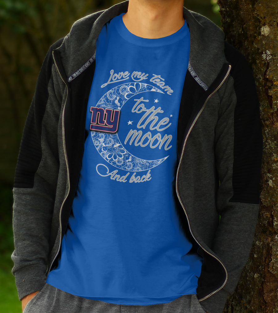 Love My New York Giants Team To The Moon And Back T-Shirt