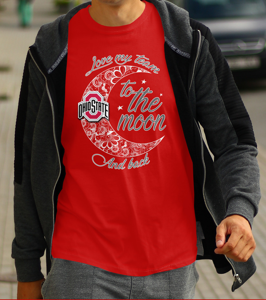 Ohio State Buckeyes Love My Team To The Moon And Back T-Shirt