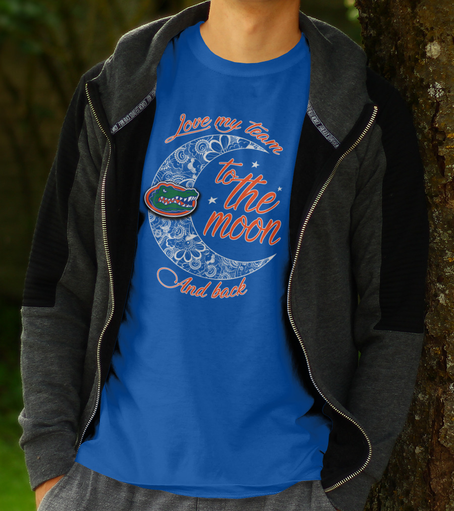 Love My Team To The Moon And Back Florida Gators T-Shirt