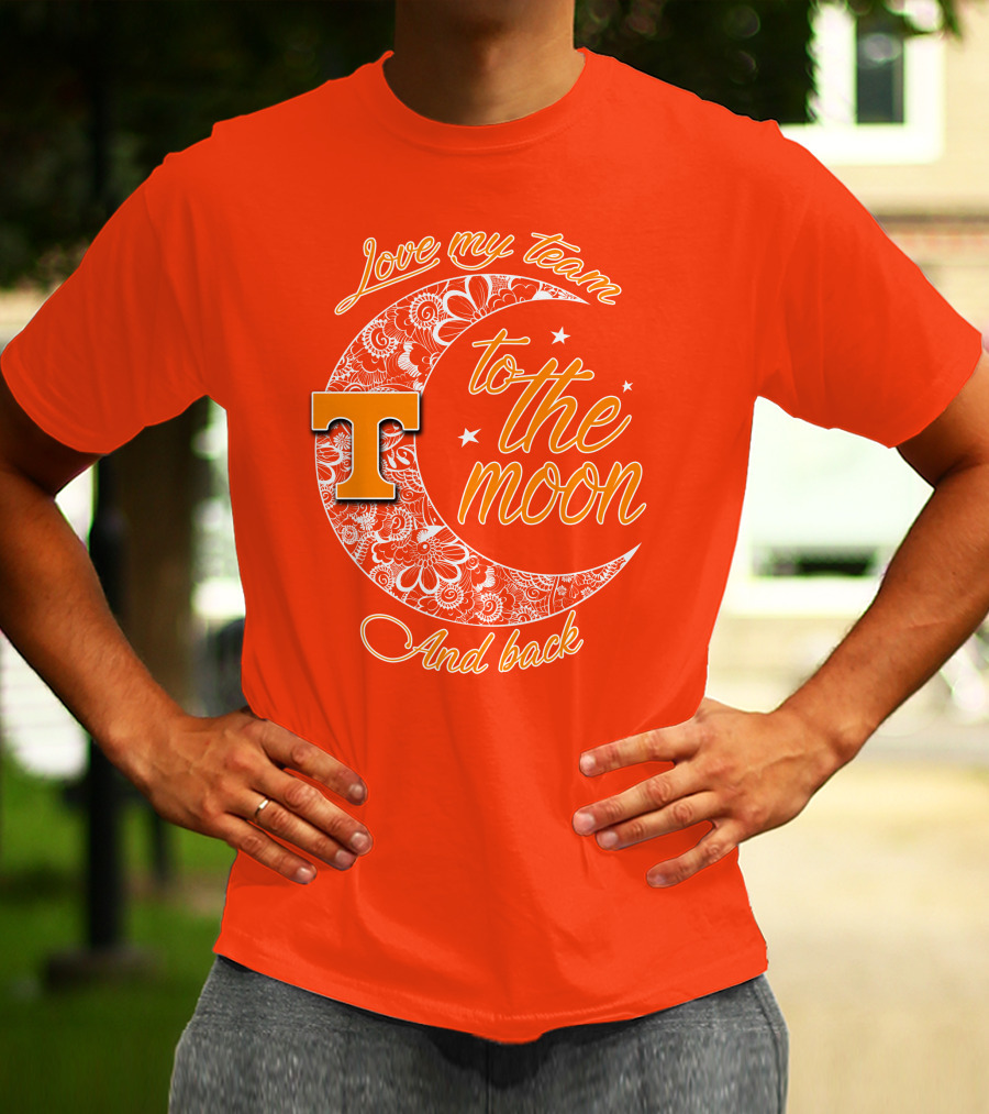 Tennessee Volunteers Love My Team To The Moon And Back T-Shirt