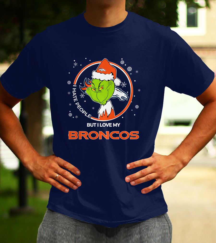 Christmas Grinch Santa I Hate People But I Love My Broncos Denver Broncos T-Shirt