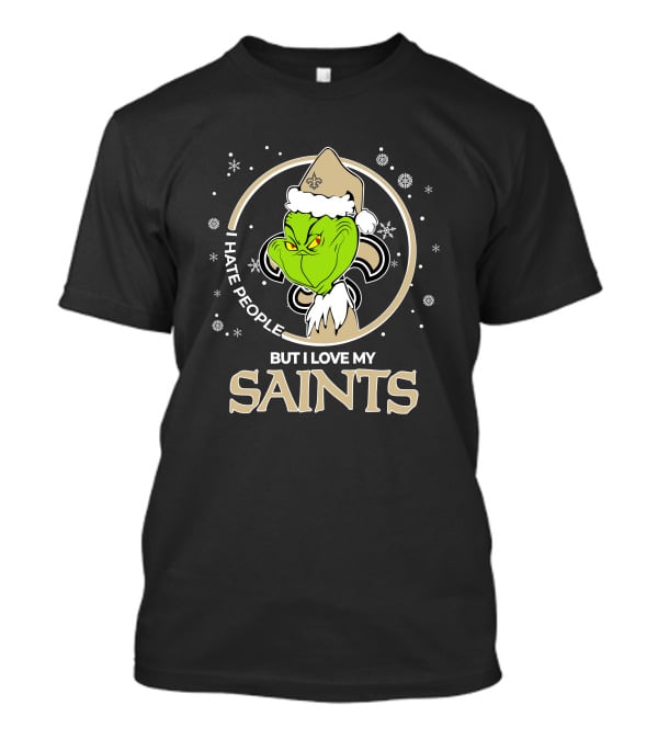 Christmas Grinch I Hate People But I Love My New Orleans Saints T-Shirt