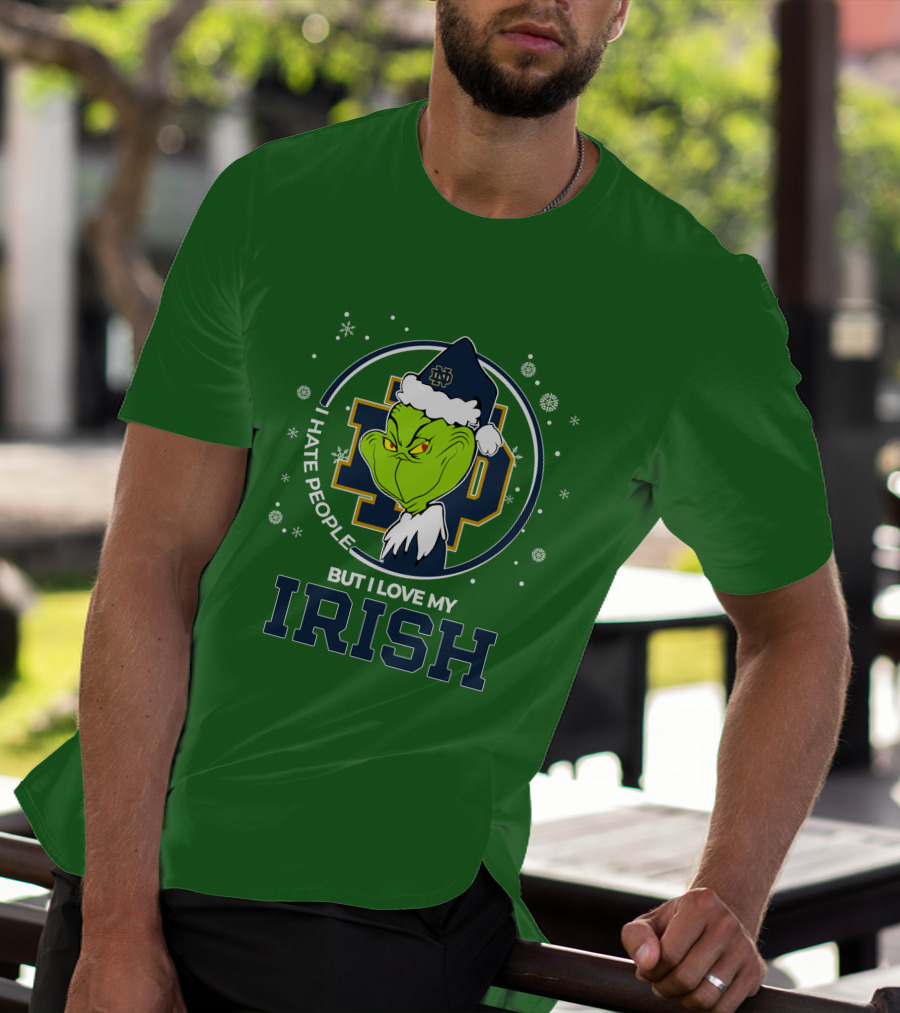 I Hate People But I Love My Irish Grinch Notre Dame T-Shirt