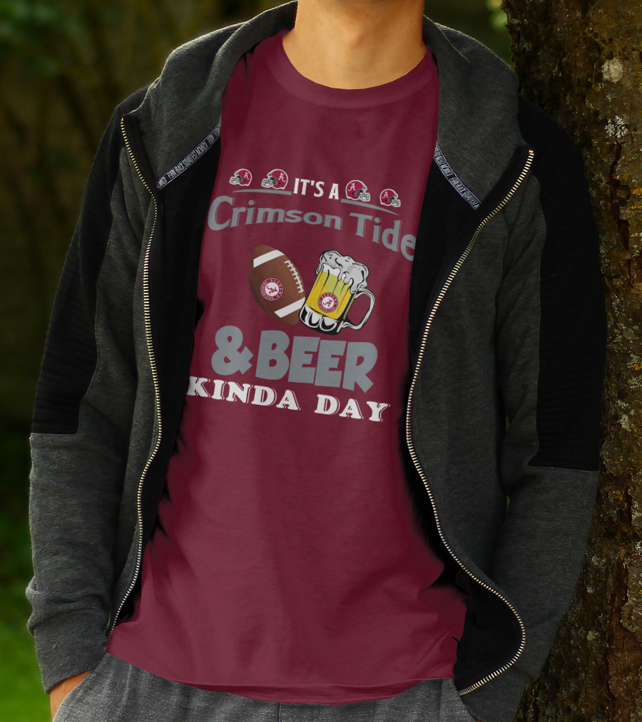 It's A Crimson Tide Football And Beer Kinda Day T-Shirt