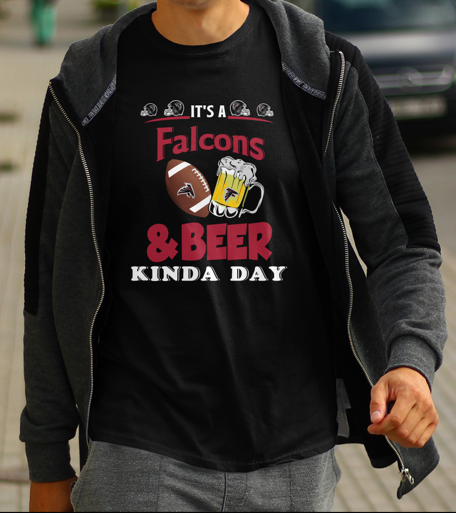 It's A Falcons Football And Beer Kinda Day T-Shirt