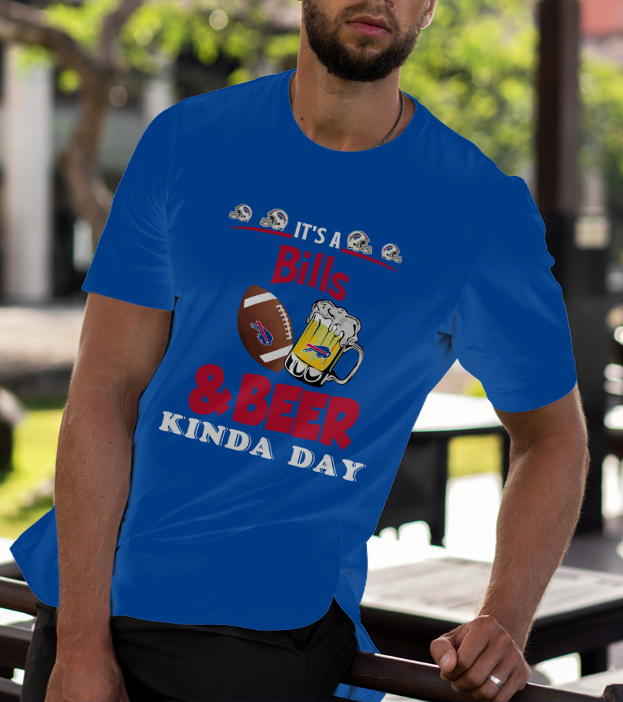 Buffalo Bills Football Helmet And Beer Mug Kind Of Day T-Shirt