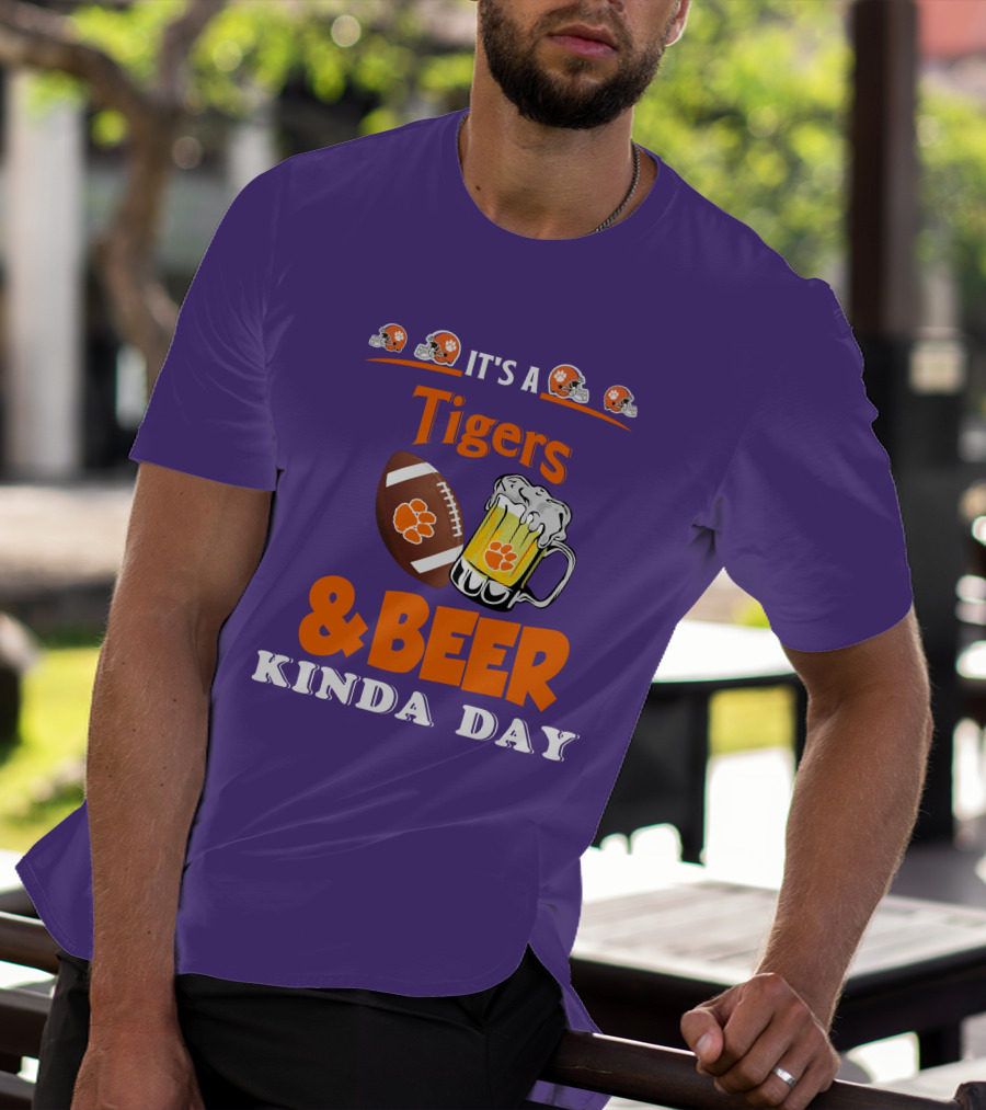 It's A Clemson Tigers Football And Beer Kinda Day T-Shirt