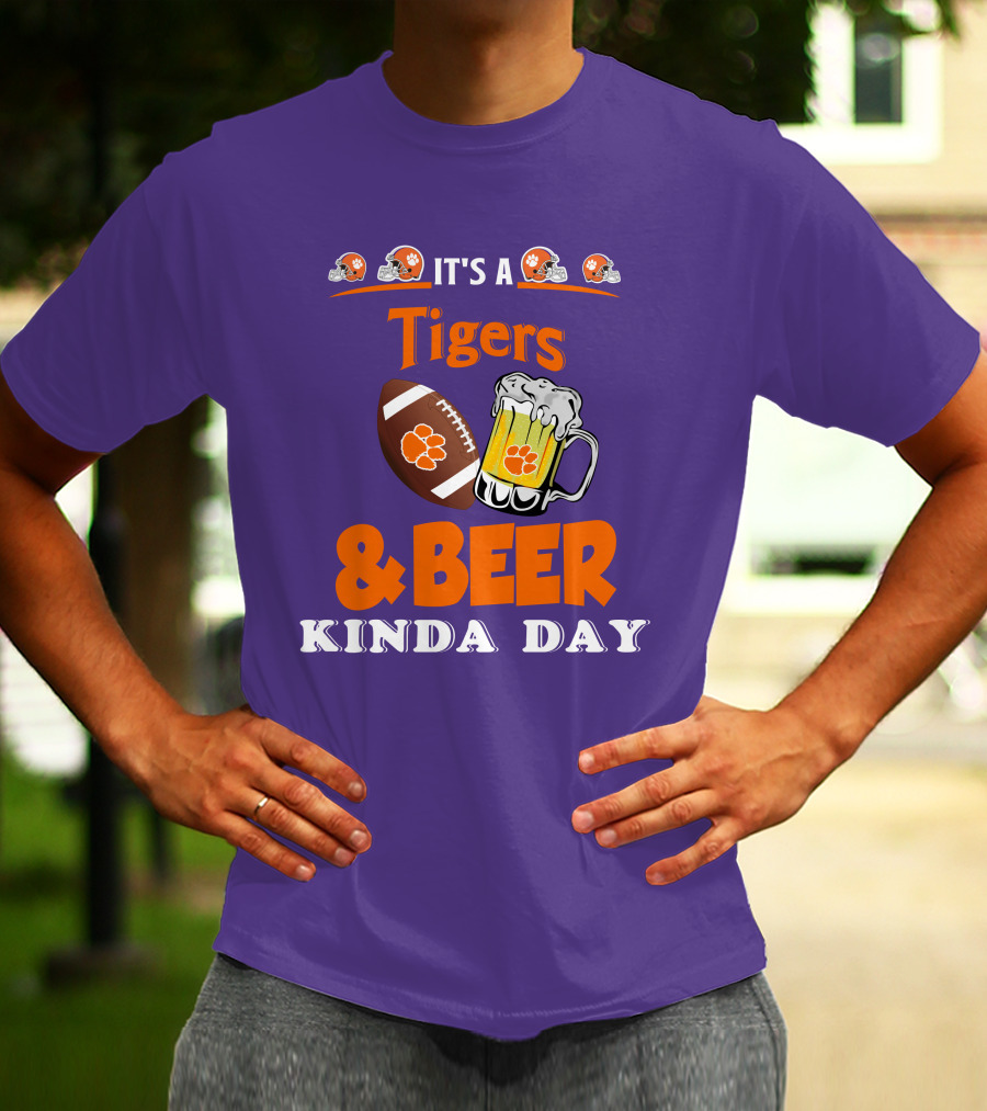 It's A Clemson Tigers Football And Beer Kinda Day T-Shirt