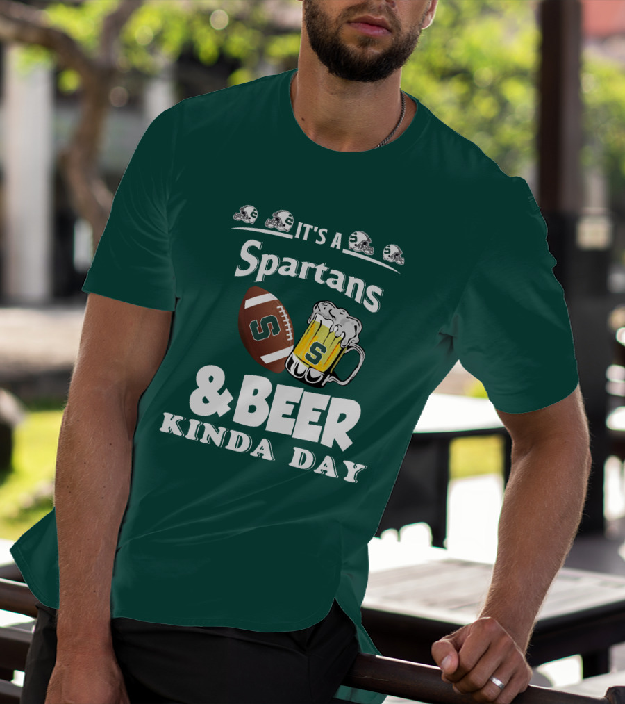 It's A Spartans Football And Beer Kinda Day With Michigan State Helmets T-Shirt